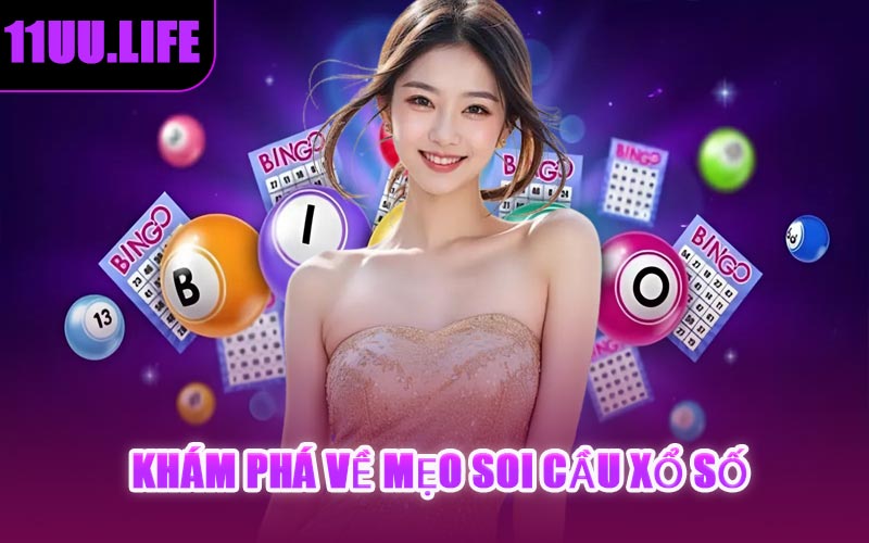Khám Phá Về Mẹo Soi Cầu Xổ Số